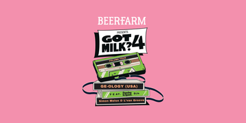 Got Milk? Vol. 4 | GE-OLOGY, Dancing in Space, Simon Melon & L'Van Groove - Beerfarm